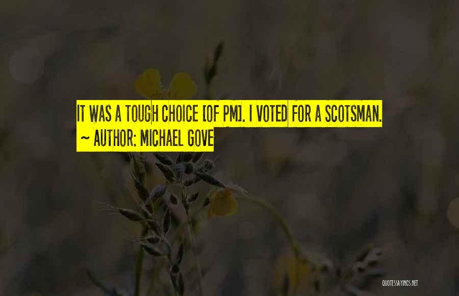 Scotsman Quotes By Michael Gove