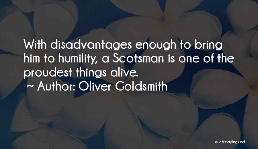Scotsman Quotes By Oliver Goldsmith