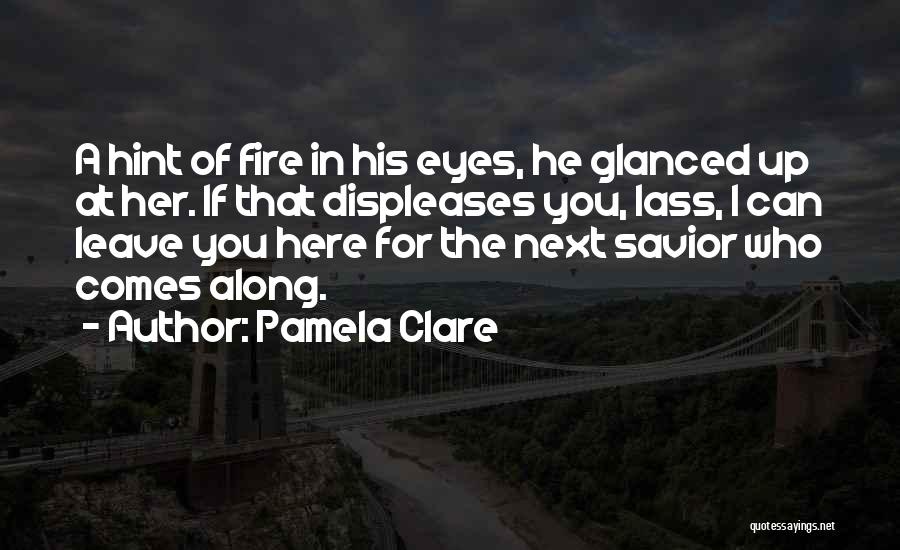 Scotsman Quotes By Pamela Clare