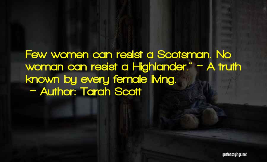 Scotsman Quotes By Tarah Scott