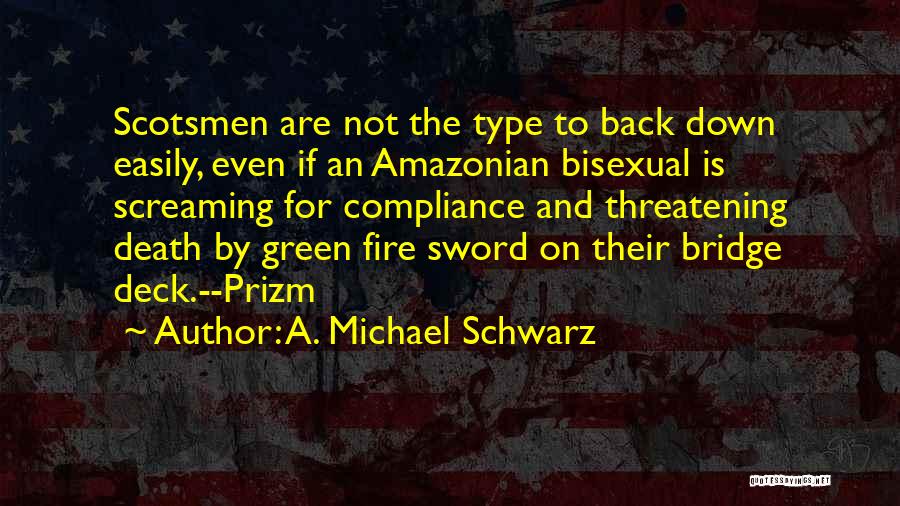 Scotsmen Quotes By A. Michael Schwarz