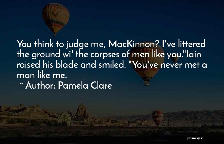 Scotsmen Quotes By Pamela Clare