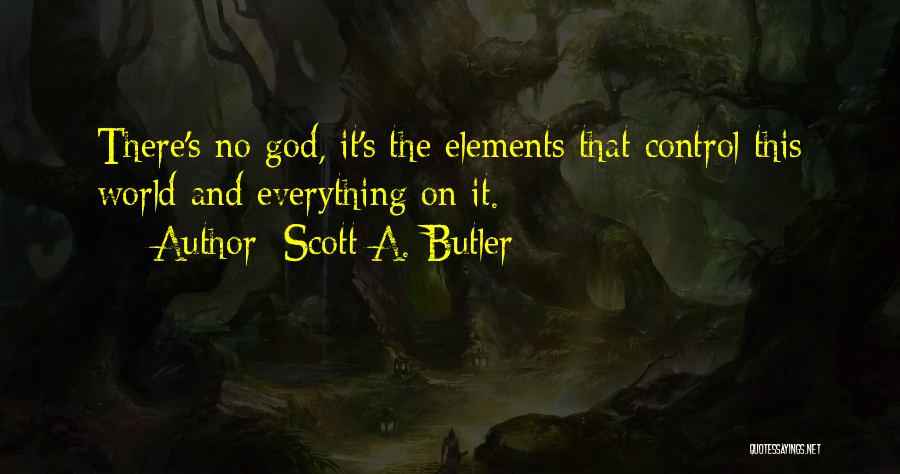 Scott A. Butler Quotes 480617