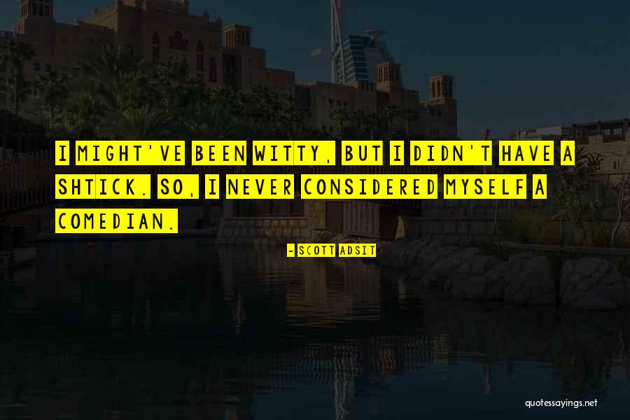 Scott Adsit Quotes 1600151 Scott Adsit Quotes 1600151