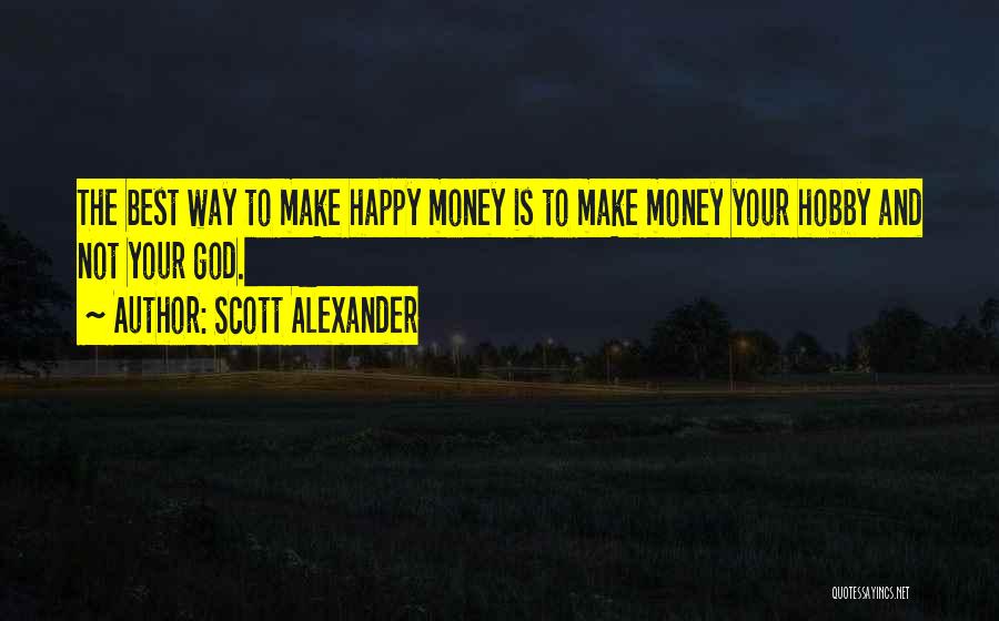 Scott Alexander Quotes 1462811