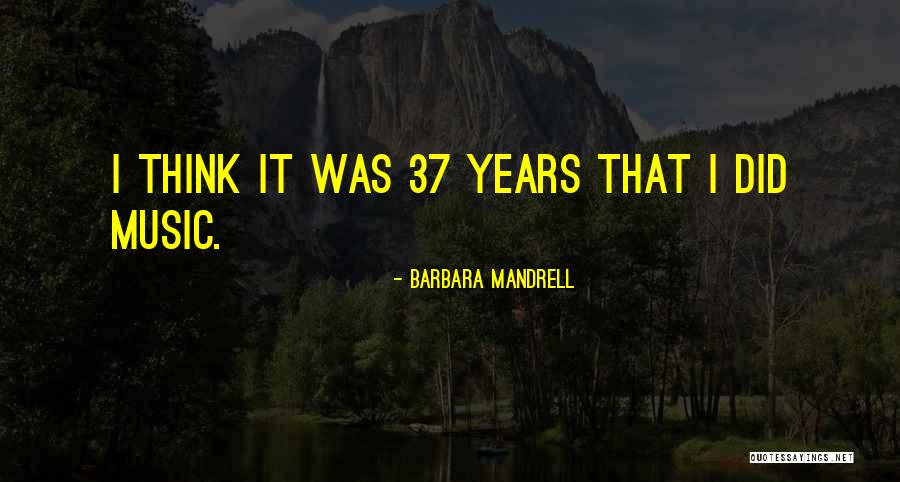 Scott Arnold Quotes By Barbara Mandrell Scott Arnold Quotes By Barbara Mandrell
