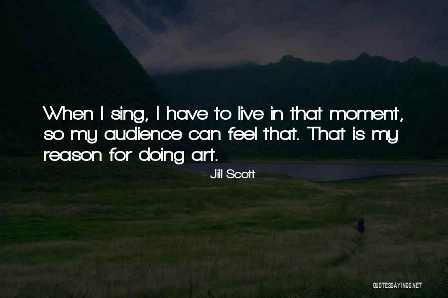 Scott Art Quotes By Jill Scott Scott Art Quotes By Jill Scott