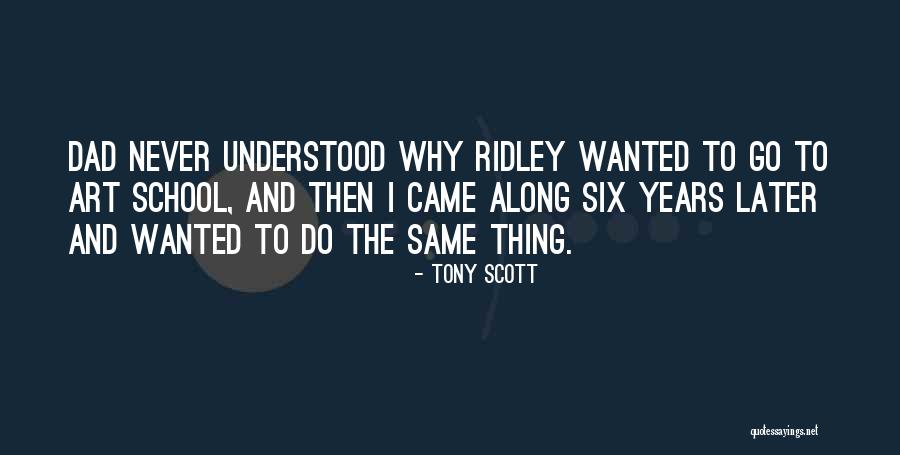 Scott Art Quotes By Tony Scott Scott Art Quotes By Tony Scott