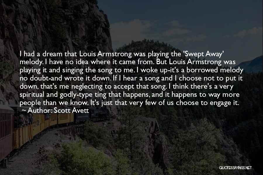 Scott Avett Quotes 1811280
