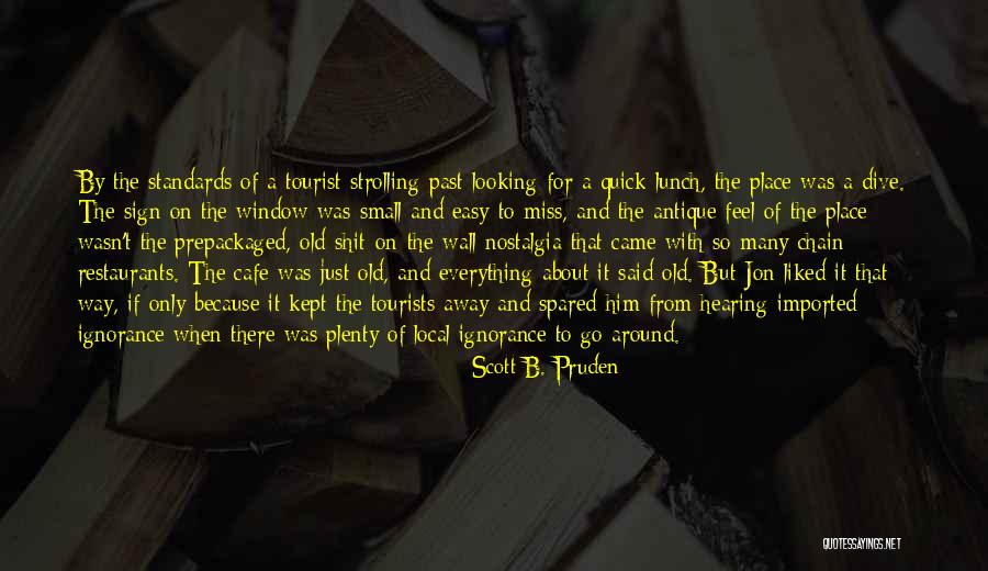 Scott B. Pruden Quotes 1522498 Scott B. Pruden Quotes 1522498