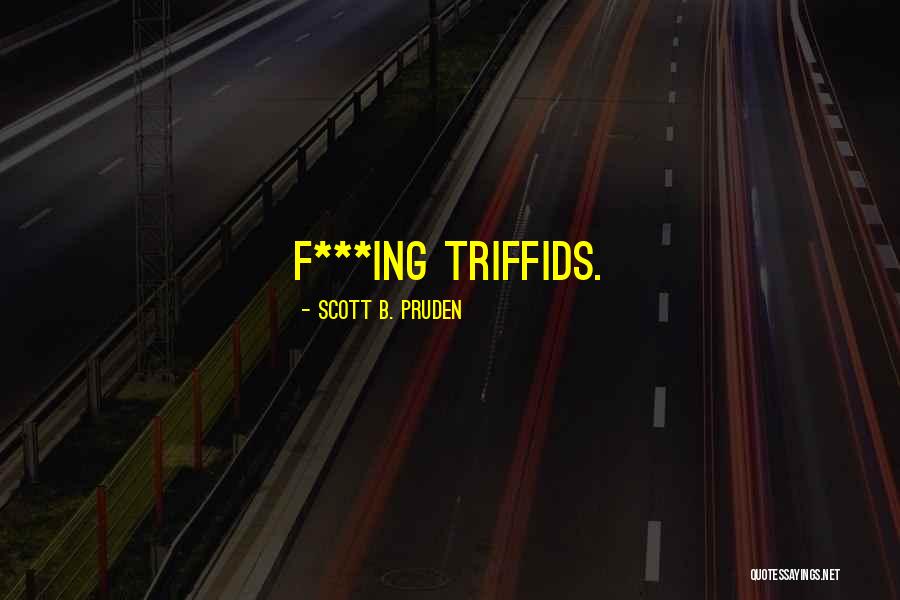 Scott B. Pruden Quotes 2045976 Scott B. Pruden Quotes 2045976