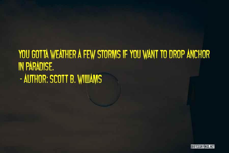 Scott B. Williams Quotes 861582