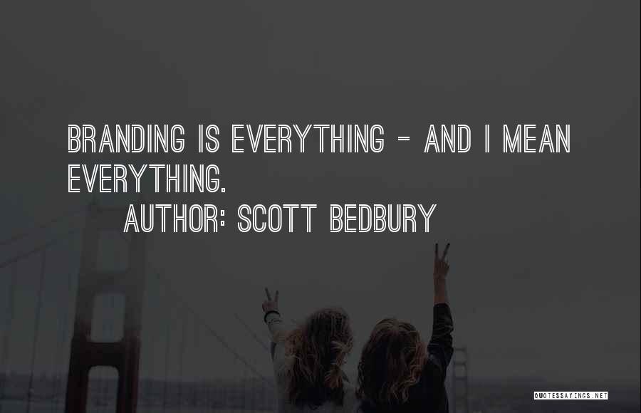 Scott Bedbury Quotes 1786408