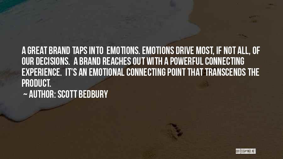 Scott Bedbury Quotes 579786