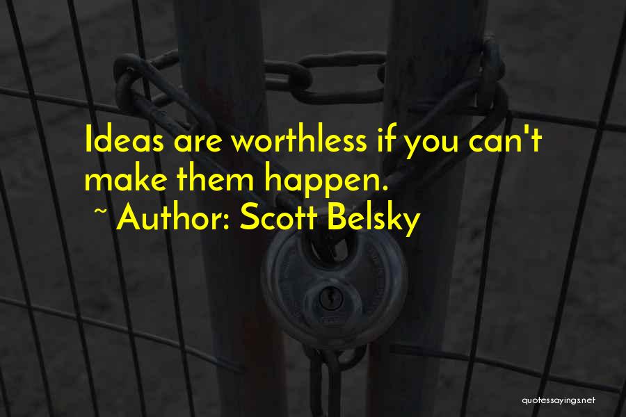 Scott Belsky Quotes 2197648