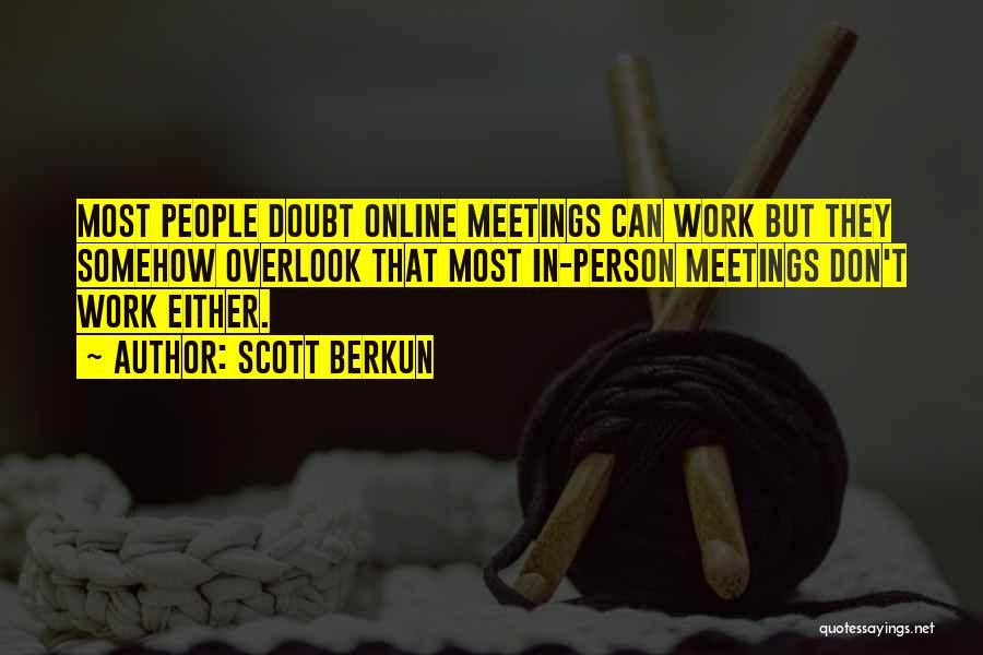 Scott Berkun Quotes 1046661