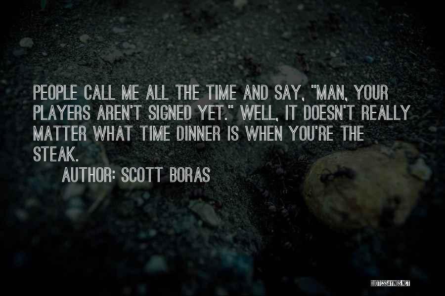 Scott Boras Quotes 296437