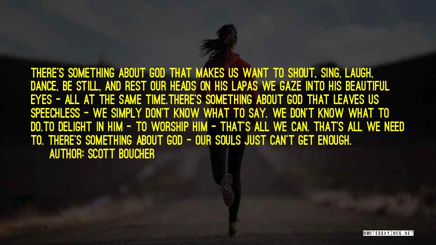 Scott Boucher Quotes 1553304