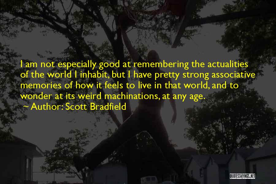 Scott Bradfield Quotes 1652171