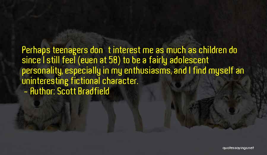 Scott Bradfield Quotes 441283