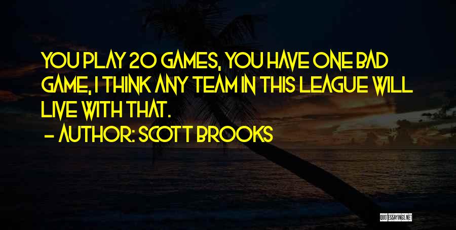 Scott Brooks Quotes 1248226