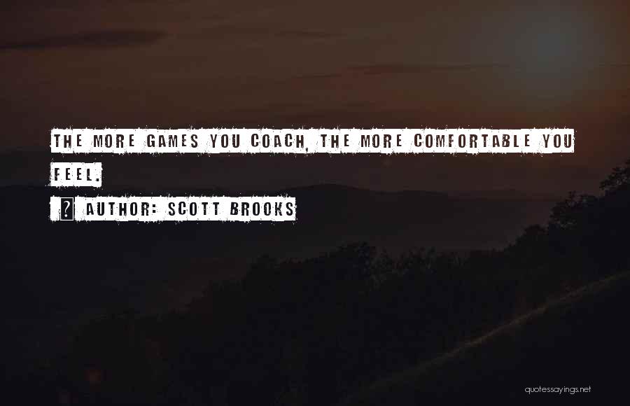 Scott Brooks Quotes 1999681