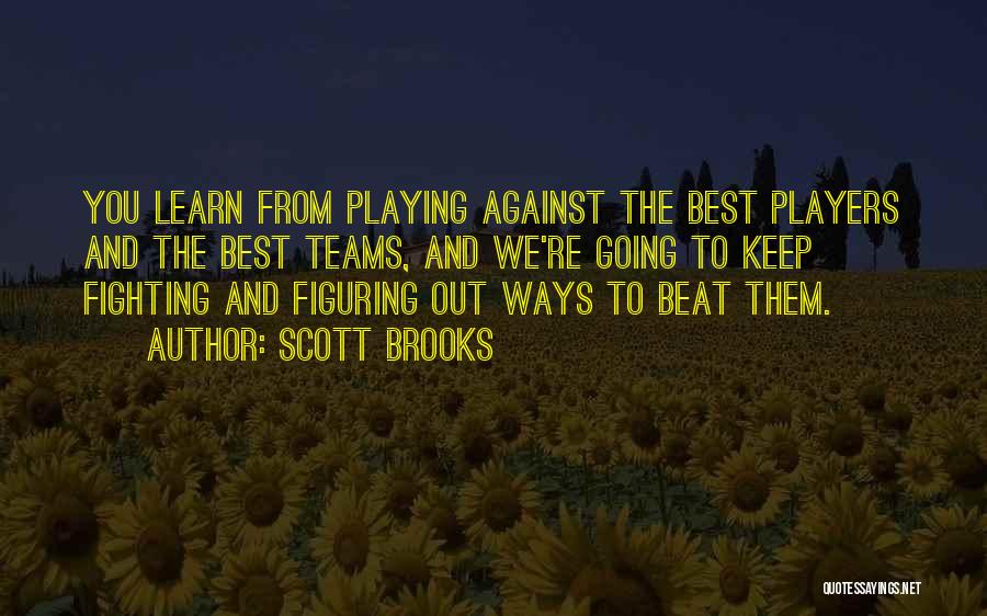 Scott Brooks Quotes 81892