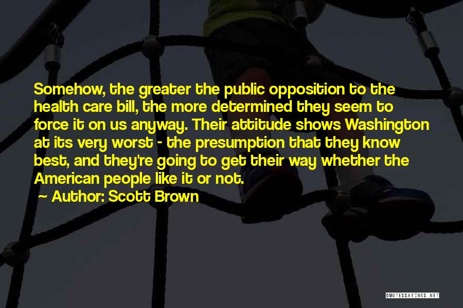 Scott Brown Quotes 634991