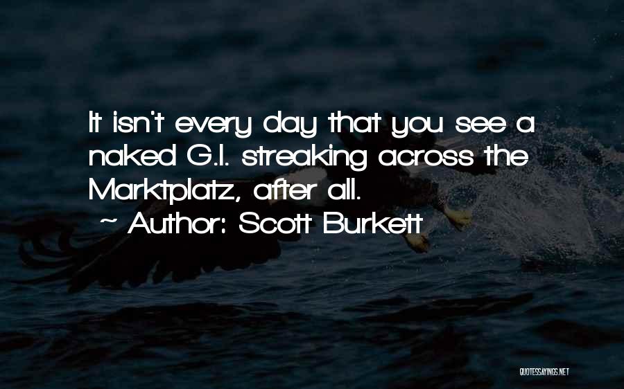 Scott Burkett Quotes 899477