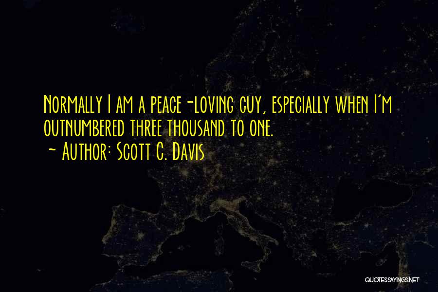 Scott C. Davis Quotes 1814686