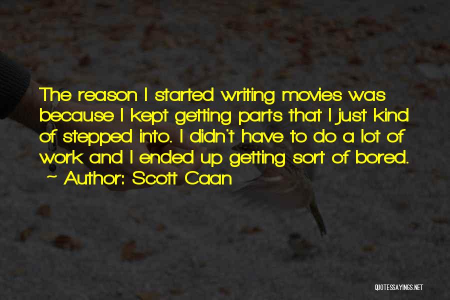 Scott Caan Quotes 85772