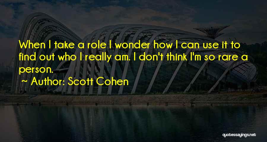 Scott Cohen Quotes 1790306