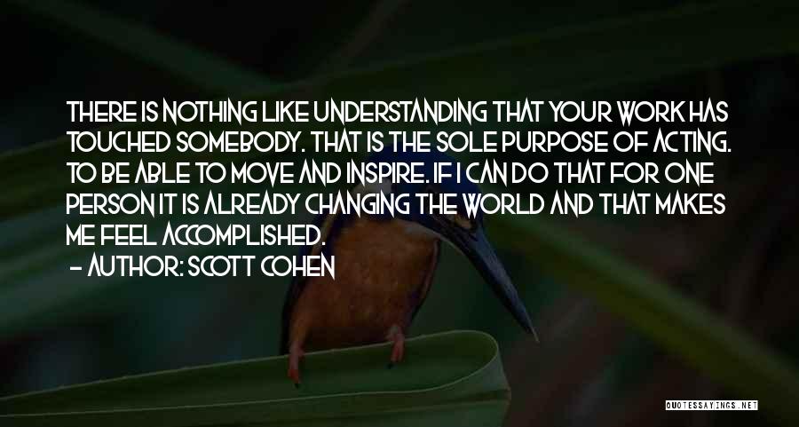 Scott Cohen Quotes 277063