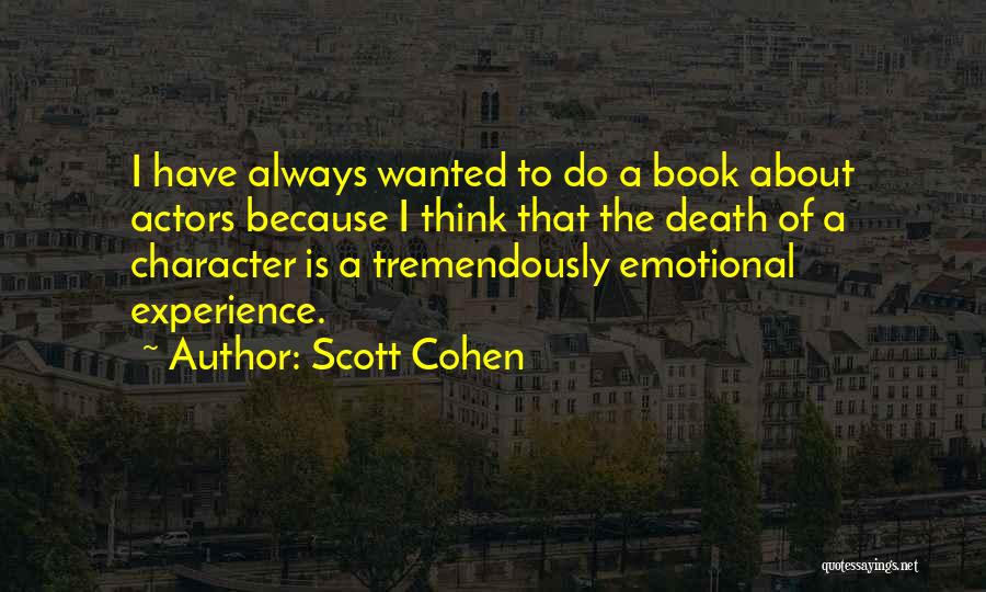 Scott Cohen Quotes 546708