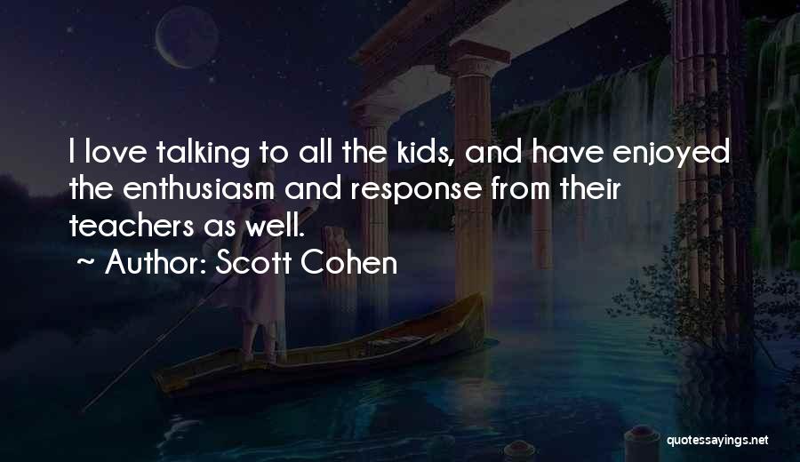 Scott Cohen Quotes 85001