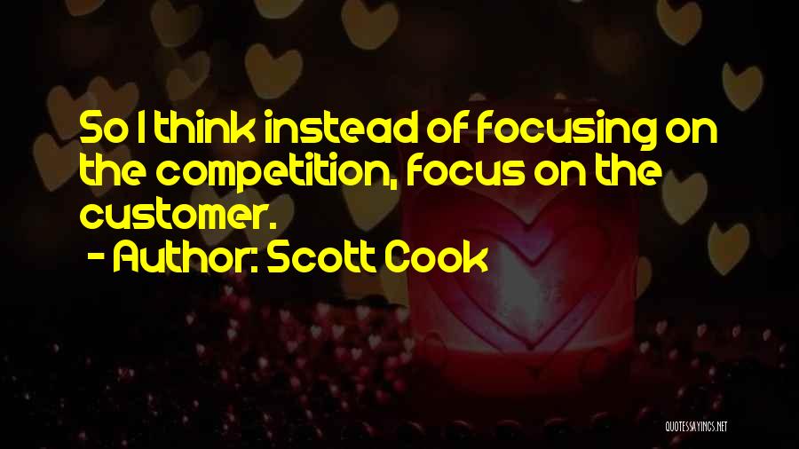 Scott Cook Quotes 2215313