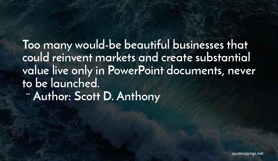 Scott D. Anthony Quotes 1933310