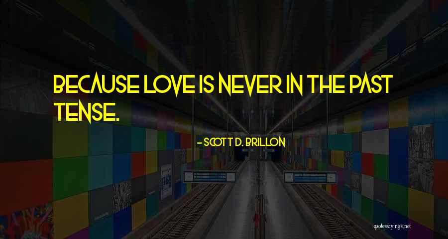 Scott D. Brillon Quotes 967348