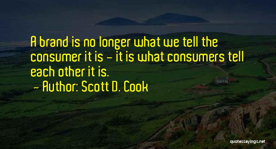 Scott D. Cook Quotes 1934619