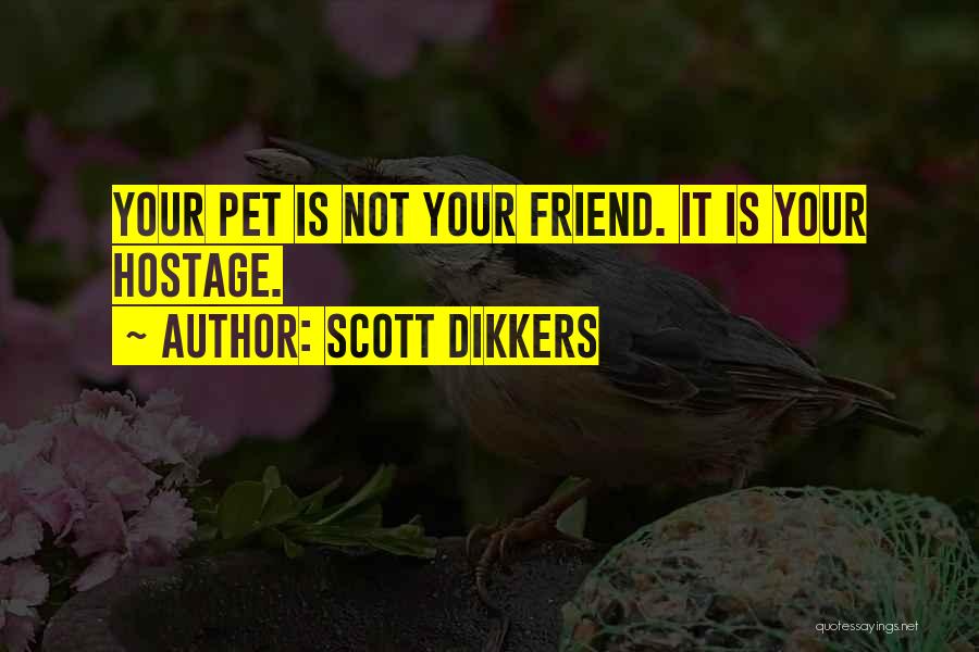 Scott Dikkers Quotes 1435922