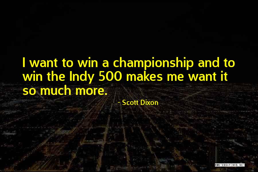 Scott Dixon Quotes 1430634