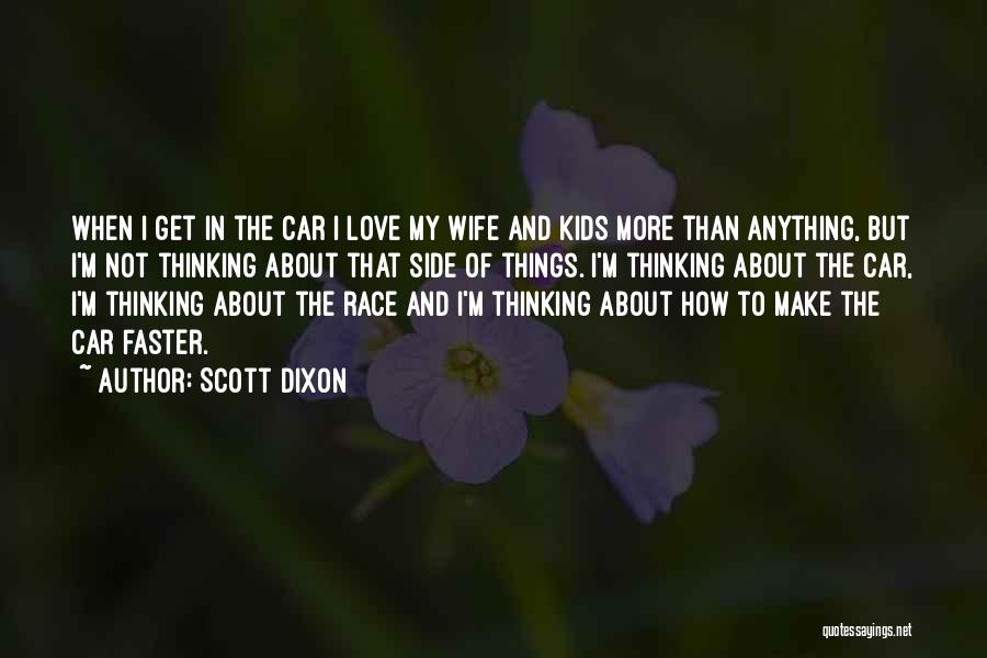 Scott Dixon Quotes 225875
