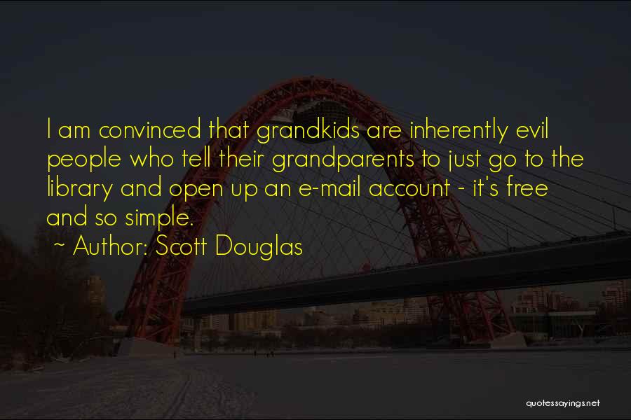 Scott Douglas Quotes 1030744