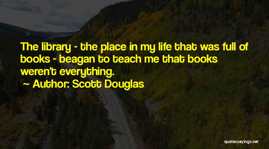 Scott Douglas Quotes 1814200