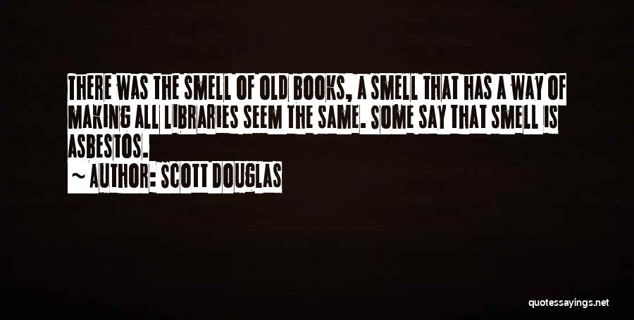 Scott Douglas Quotes 1959081