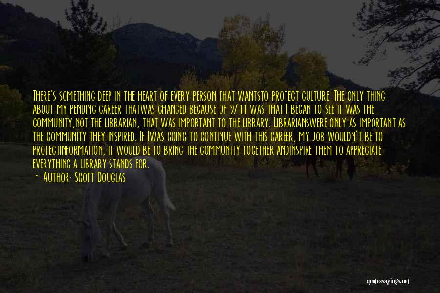Scott Douglas Quotes 426328