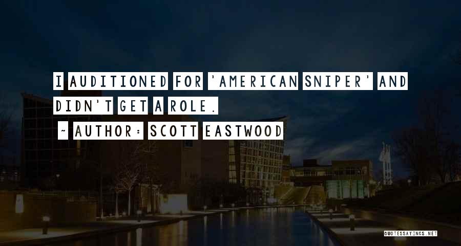 Scott Eastwood Quotes 1333070