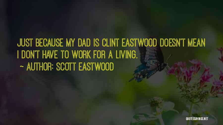 Scott Eastwood Quotes 1418213