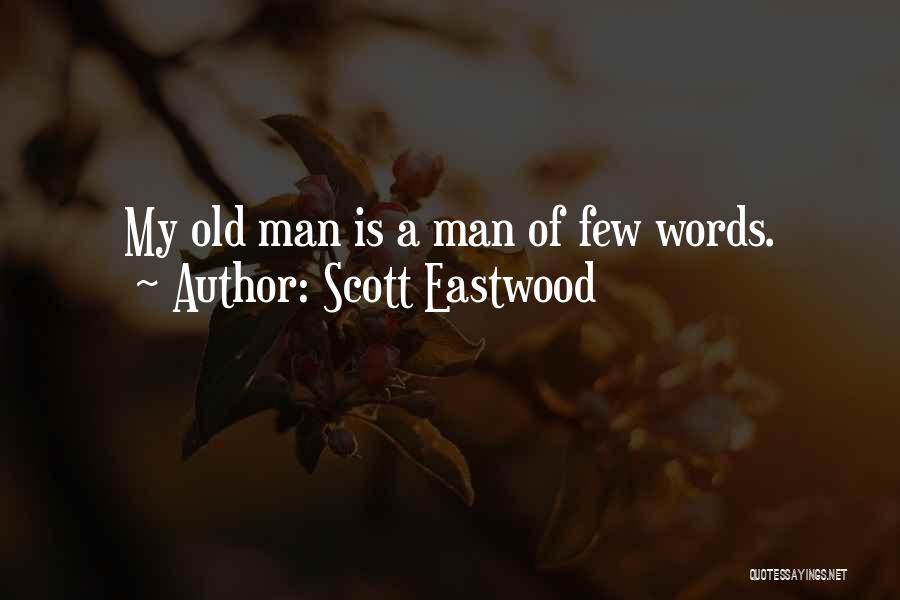 Scott Eastwood Quotes 1472366