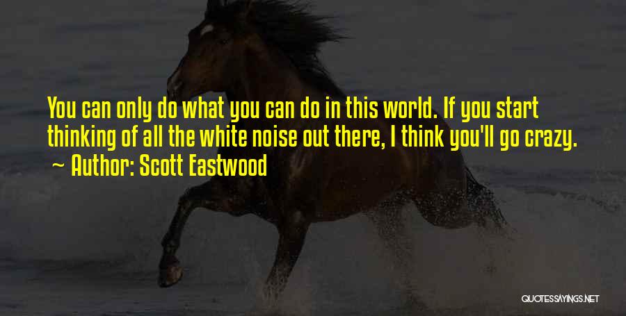 Scott Eastwood Quotes 1480383